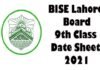 Date Sheet Class 9th 2021 BISE Lahore